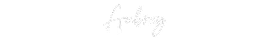 Custom Neon: Aubrey