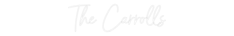 Custom Neon: The Carrolls