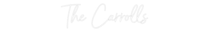 Custom Neon: The Carrolls
