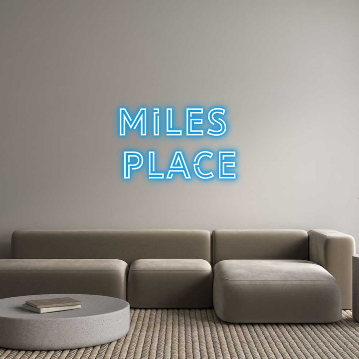 Custom Neon: Miles 
Place