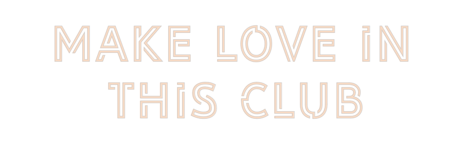 Custom Neon: make love in
...