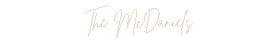 Custom Neon: The McDaniels