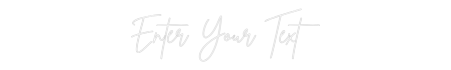 Custom Neon: Enter Your Text