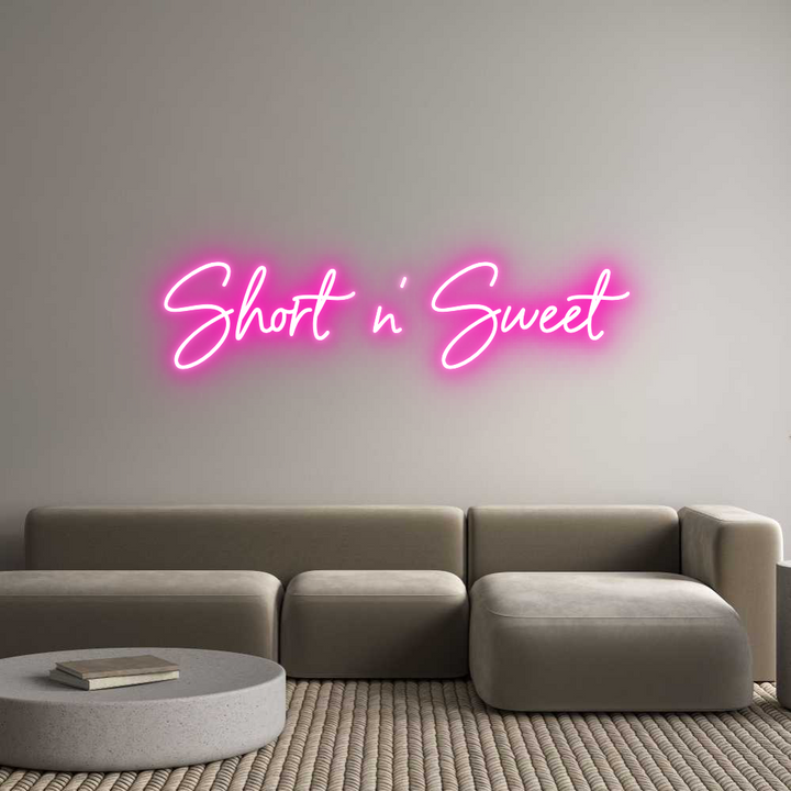 Custom Neon: Short n' Sweet