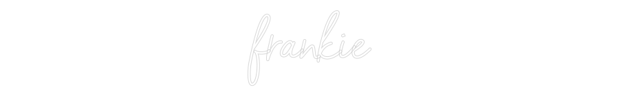 Custom Neon: frankie