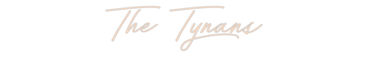 Custom Neon: The Tynans