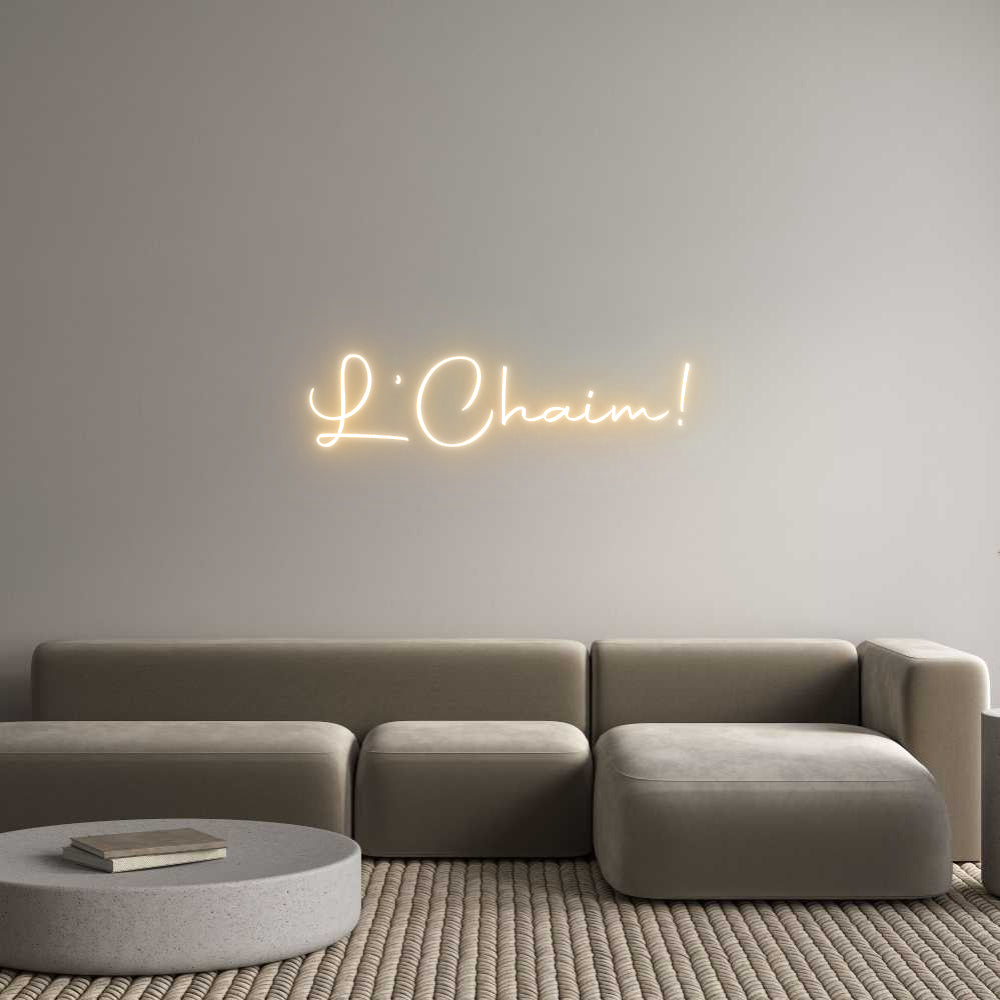 Custom Neon: L'Chaim!