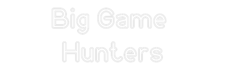 Custom Neon: Big Game 
Hu...