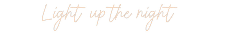 Custom Neon: Light up the ...