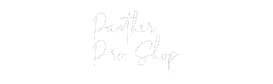 Custom Neon: Panther
Pro ...