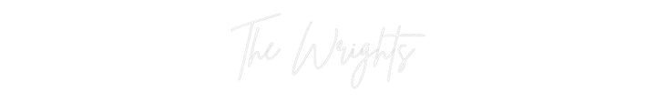Custom Neon: The Wrights
