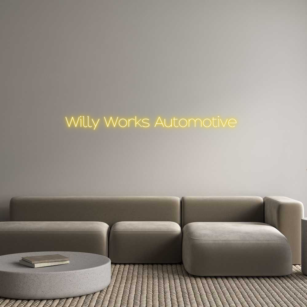 Custom Neon: Willy Works A...