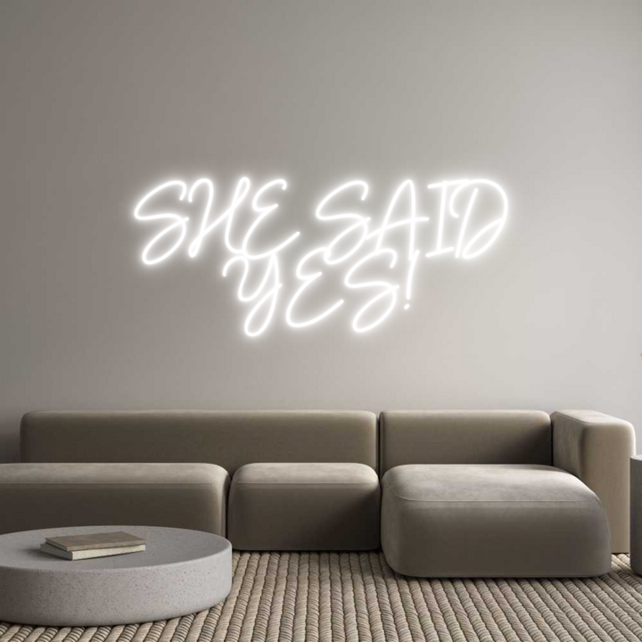 Custom Neon: SHE SAID
YES!