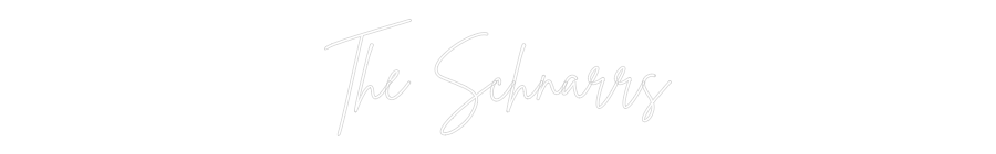 Custom Neon: The Schnarrs