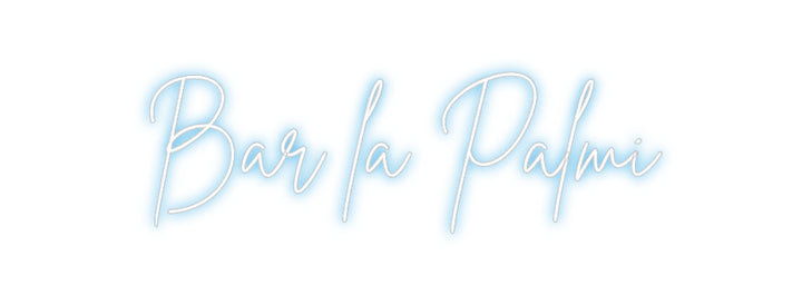 Custom Neon: Bar la Palmi