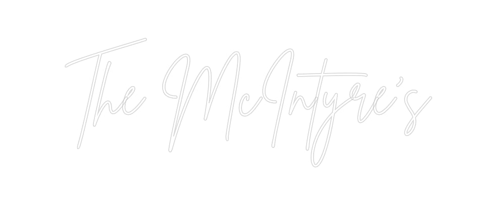 Custom Neon: The McIntyre’s
