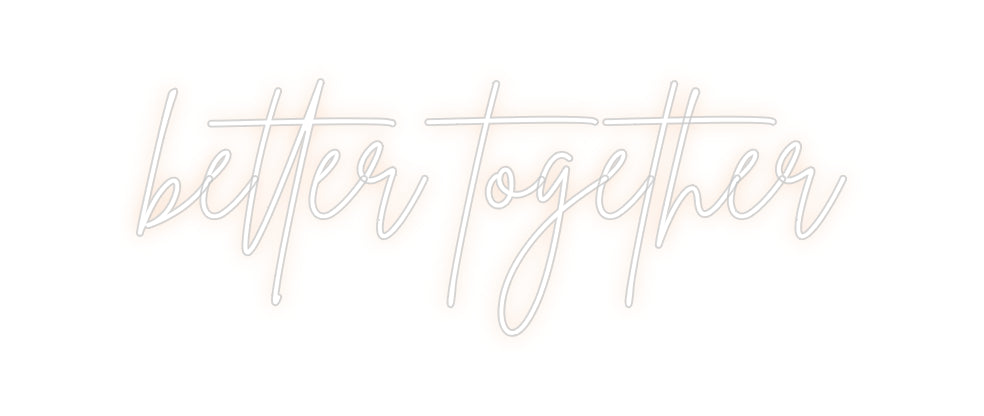 Custom Neon: better togeth...