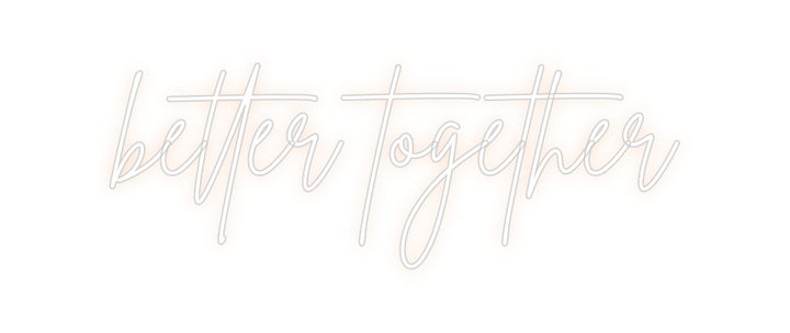 Custom Neon: better togeth...