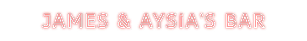 Custom Neon: James & Aysia...