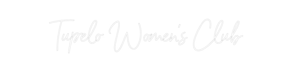 Custom Neon: Tupelo Women’...