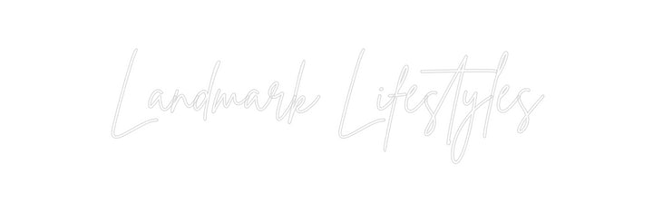 Custom Neon: Landmark Life...
