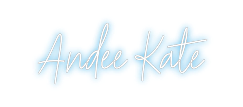 Custom Neon: Andee Kate