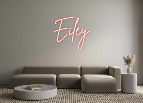 Custom Neon: Eiley