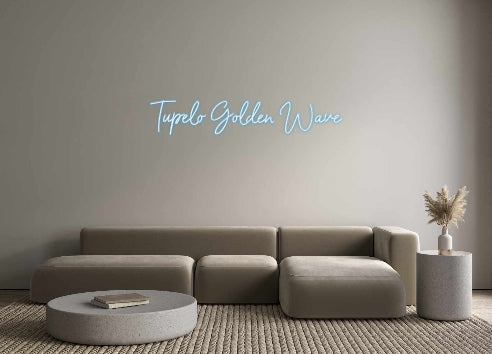 Custom Neon: Tupelo Golden...