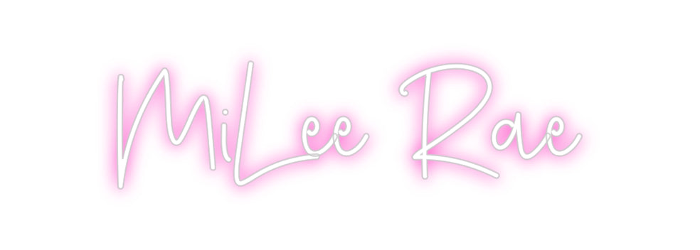Custom Neon: MiLee Rae