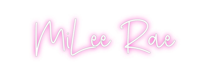 Custom Neon: MiLee Rae
