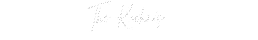 Custom Neon: The Koehn’s