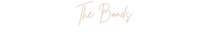 Custom Neon: The Bonds