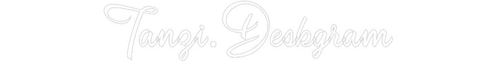 Custom Neon: Tanzi.Deskgram