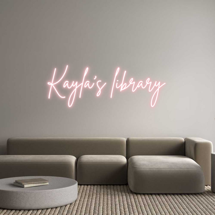 Custom Neon: Kayla's library