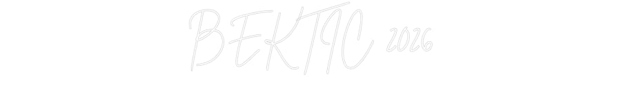 Custom Neon: BEKTIC 2026