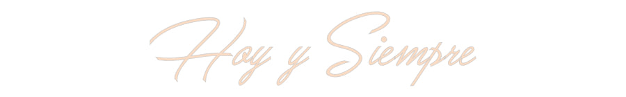 Custom Neon: Hoy y Siempre