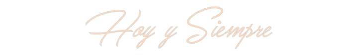 Custom Neon: Hoy y Siempre