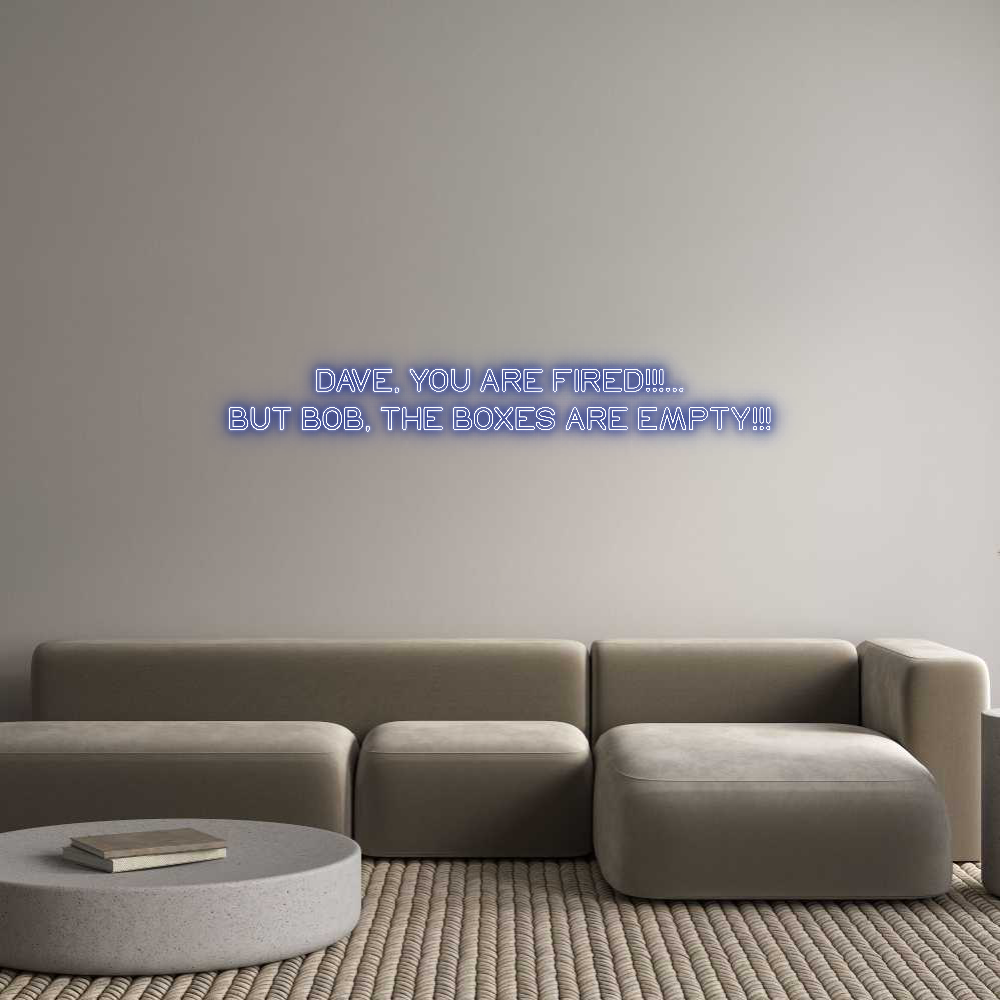 Custom Neon: DAVE, YOU ARE...