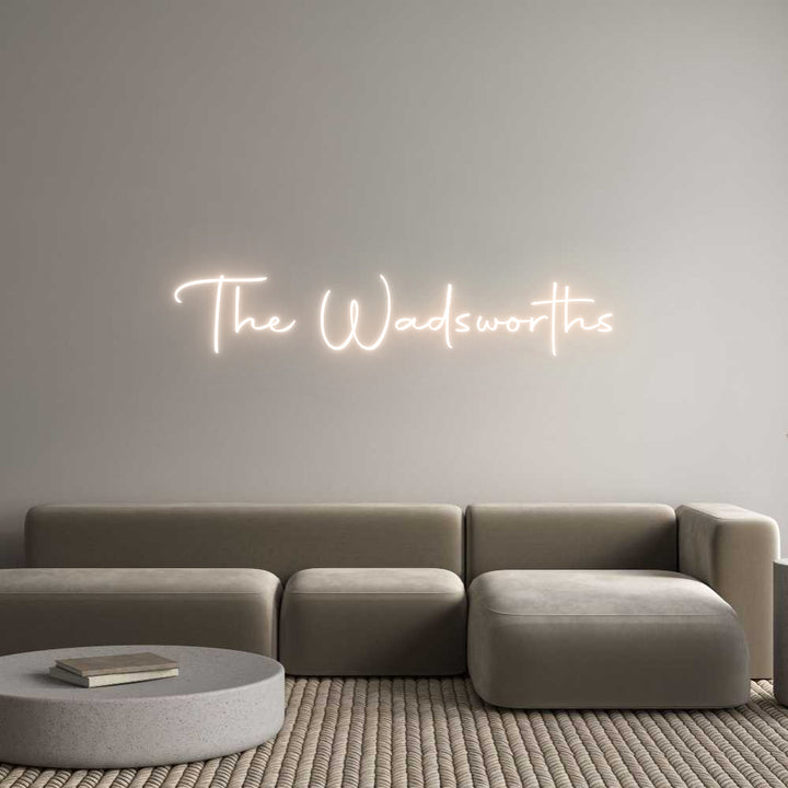Custom Neon: The Wadsworths