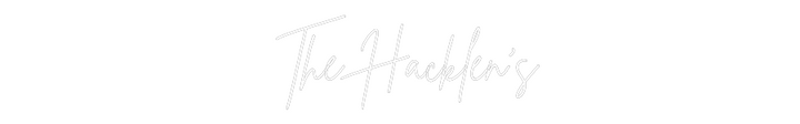 Custom Neon:  The Hacklen’s