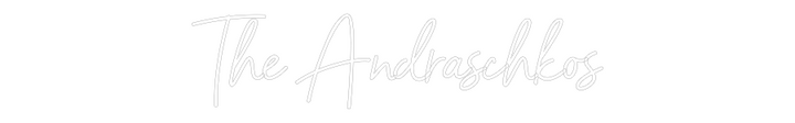 Custom Neon: The Andraschkos