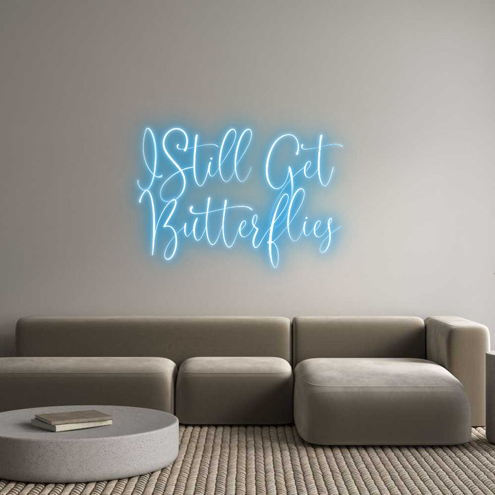 Custom Neon: I Still Get 
...