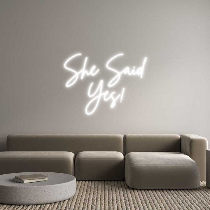 Custom Neon: She Said
Yes!