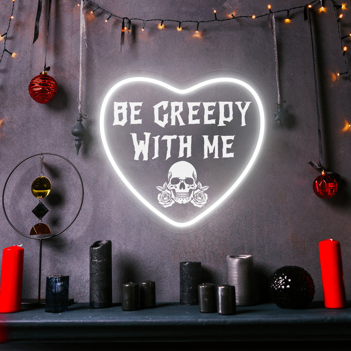 SELICOR Be Creepy With Me UV Print Neon Sign