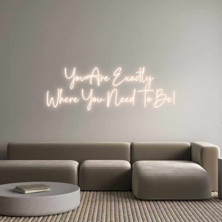 Custom Neon: You Are Exact...