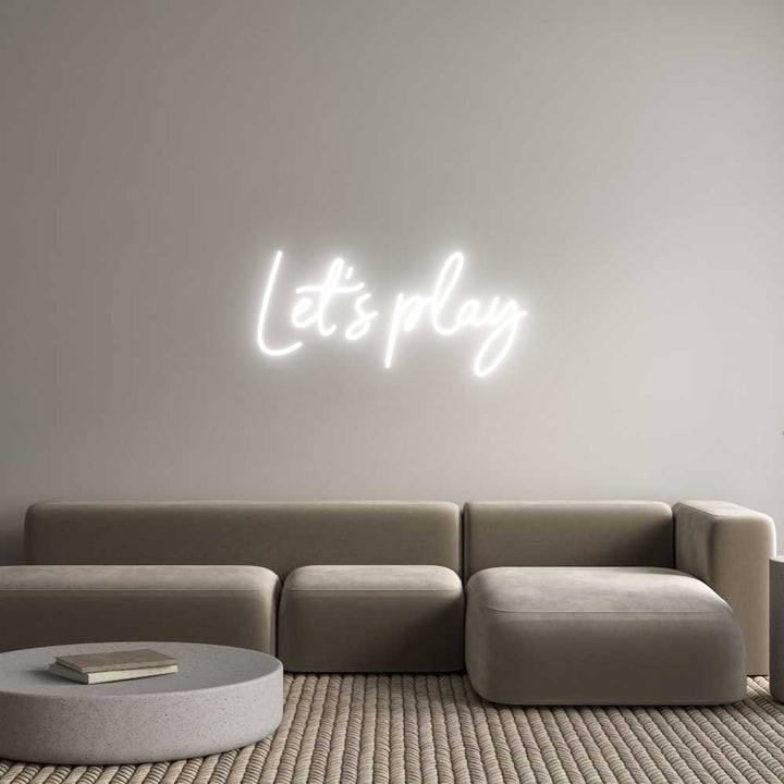 Custom Neon: Let’s play