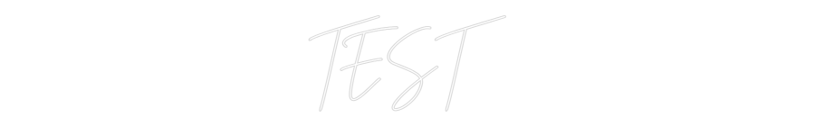 Custom Neon: TEST