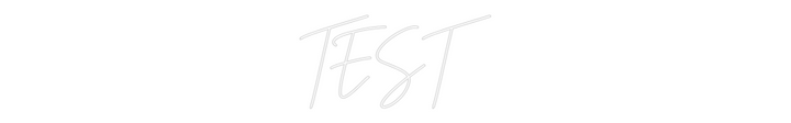 Custom Neon: TEST
