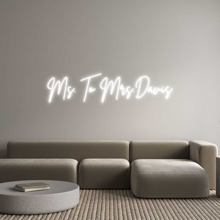 Custom Neon: Ms. To Mrs.Da...