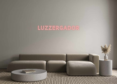 Custom Neon: LuzzerGador